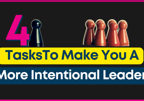 4 Tasks More Intentional Leader