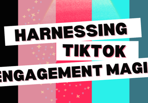 Harnessing TikTok