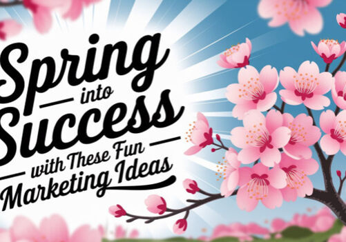 Spring-Into-Success-Marketing-Ideas